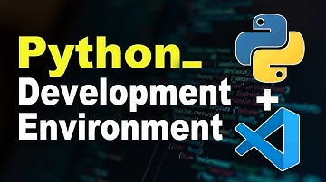 How To Set Up Your Python Development Environment | A Beginners Step-By-Step Guide