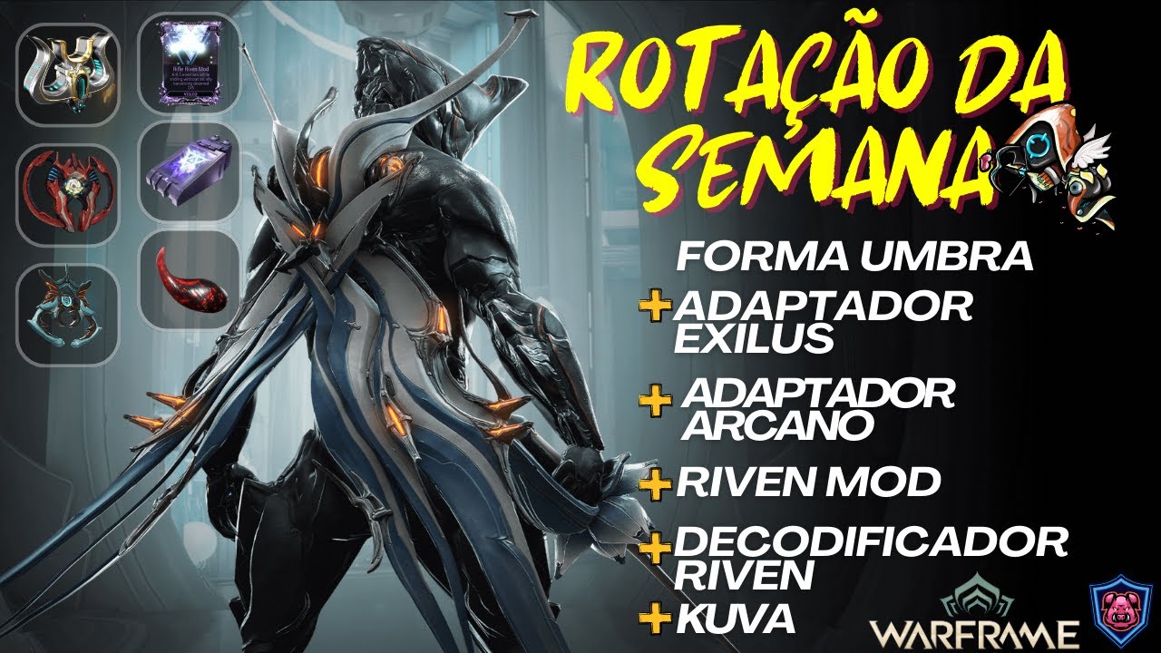 🎮[WAFRAME]-Rotação Semanal 21.08: Forma Umbra, Adaptadores, Riven Mod ...