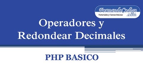 Tutorial PHP 3 - Operadores - Redondear Decimales