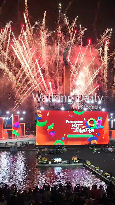 Pesta Kembang Api Hari Ulang Tahun Jakarta ke 498 #indonesiawalkingtour #jakarta #hutjakarta