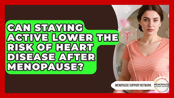 Can Staying Active Lower the Risk of Heart Disease After Menopause? | Menopause Support Network News