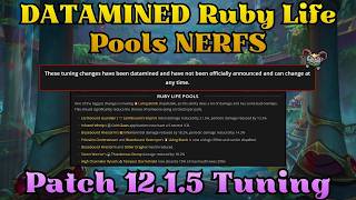 Ruby Life Pool Nerfs for Patch 12.1.5!