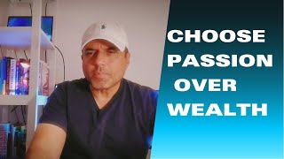 Choosing Between Money and Passion | Path to Success