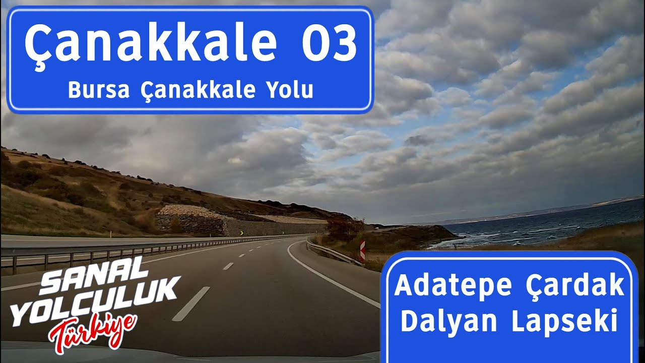Çanakkale 03: Şevketiye, Adatepe, Çardak, Dalyan, Lapseki