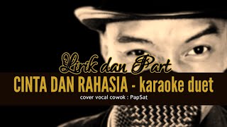 CINTA DAN RAHASIA - KARAOKE DUET TANPA VOCAL CEWEK with PapSat