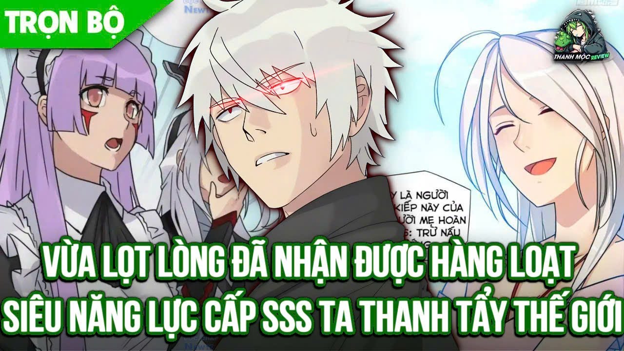 [ Trọn bộ ] Vừa Lọt Lòng Đã Nhận Được Hàng Loạt Siêu Năng Lực Cấp SSS Ta Thanh Tẩy Thế Gian