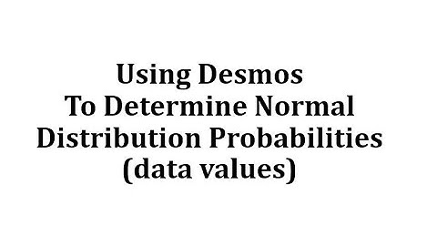 Normal Distribution: Find Probability Given Data Values Using Desmos