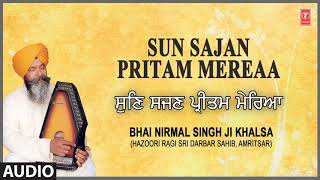 T-series shabad gurbani presents song details: shabad: sun sajan
pritam mereaa album: singer: bhai nirmal singh khalsa music: khalsa...
