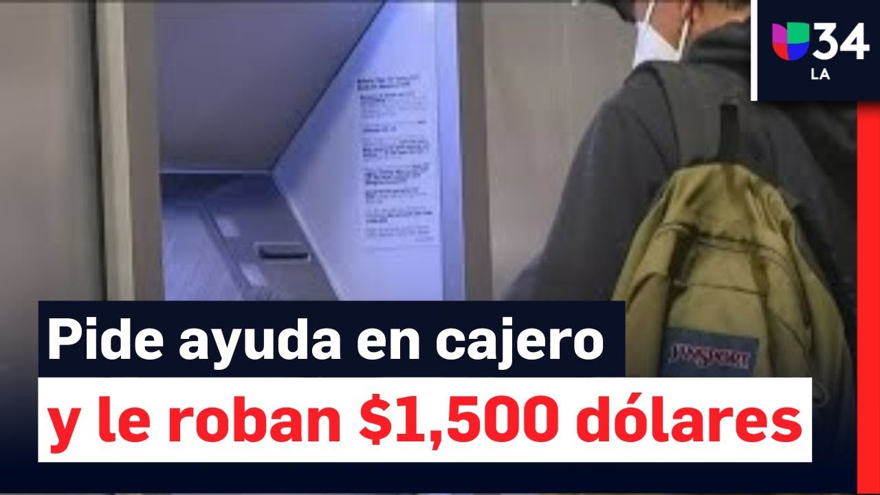 Le ofreció ayuda y le robó $1,500 en un cajero automático; hombre narra su  experiencia