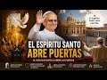 El Espíritu Santo Abre puertas