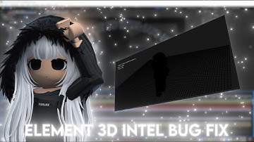 HOW TO FIX ELEMENT 3D BLACK SCREEN [INTEL UHD BUG]