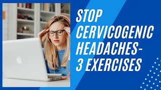 Cervicogenic Headache Relief| 3 Easy Exercises| McKenzie Neck Exercises