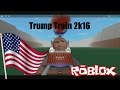 Trump Train 2k16 (ROBLOX)