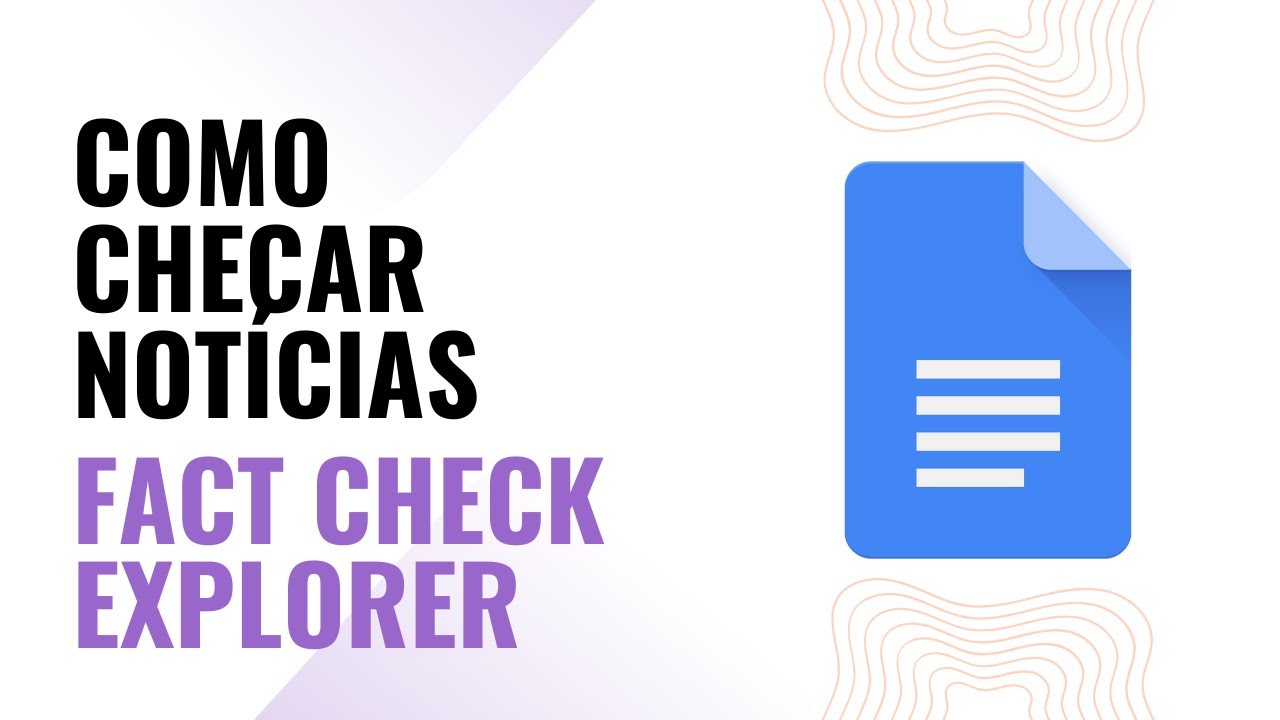 Como checar notícias Fact Check Explorer YouTube