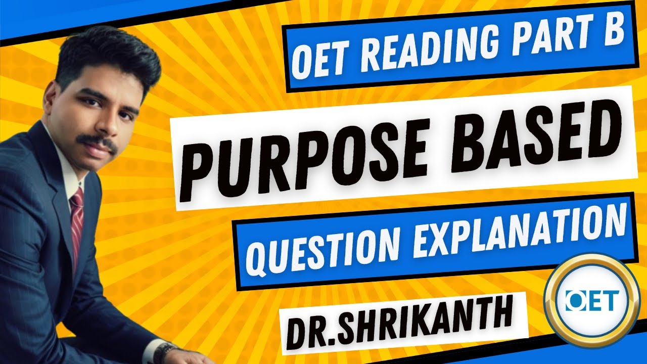 OET Reading Part B | Purpose Type Question Explained | OET Tips by Dr. Shrikanth