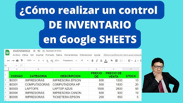 ¿Cómo realizar un control de inventarios en Google Sheets? Entradas, salidas y Stock