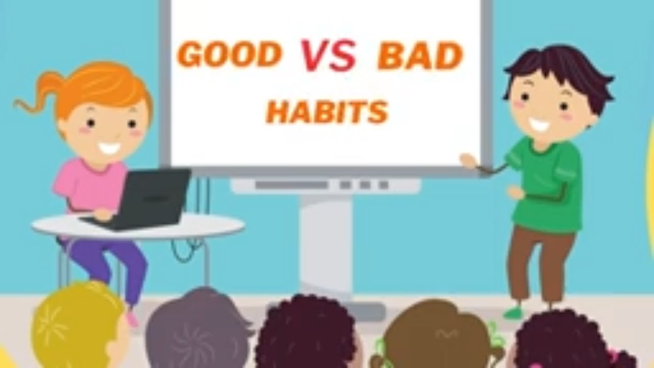 Habits for Kids | Bad Habits to Avoid | Good Habits To Learn - YouTube