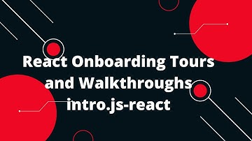Unveiling React Onboarding Magic: Tours, Walkthroughs, and User Delight! 🎩✨ | React.js Tutorial