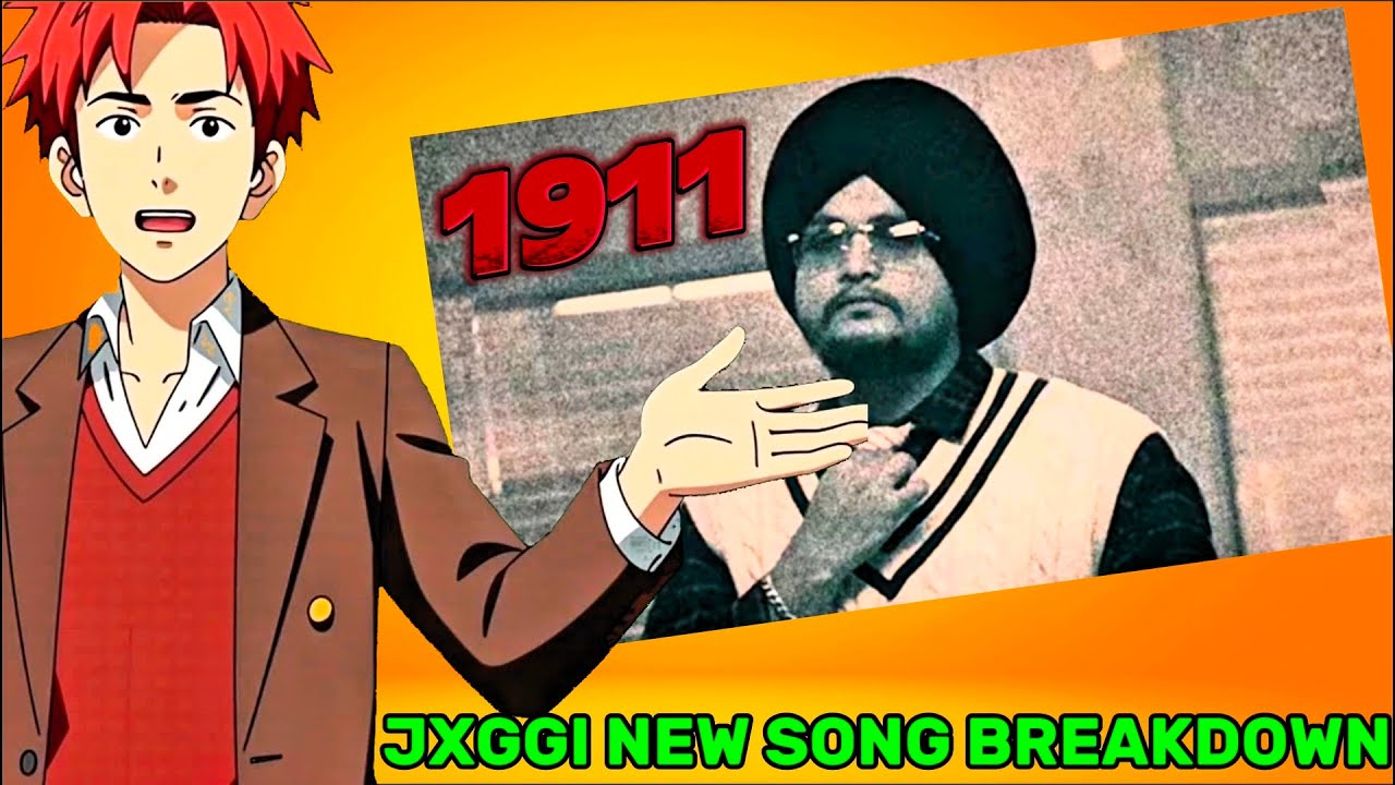JXGGI NEW SONG 1911 LYRICS AND VIDEO BREAKDOWN VIDEO