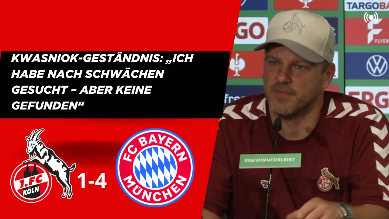 Kwasniok nach Köln 1-4 Bayern: Ehrlich & schonungslos in der PK