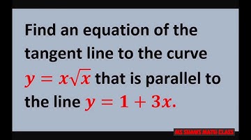Find equation of tangent line to curve y= x sqrt(x) that is parallel to line y= 1 + 3x