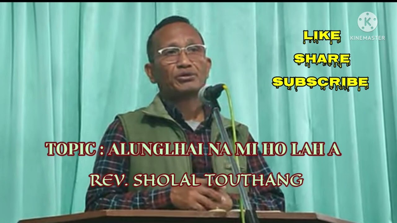 Rev. Sholal Touthang ll Alunglhai na mi ho lah a, cham leng hen.