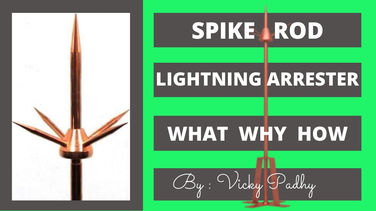 Ep14 Spike Rod Lightning Arrester Working Principle & Connection to Earthing Pit YouTube