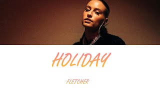 FLETCHER - Holiday (Lyrics - Letra en español)