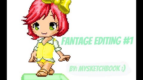 Fantage editing 1