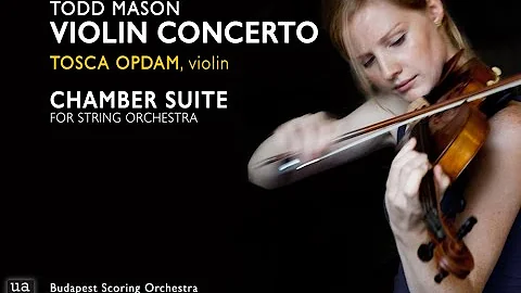 Todd Mason - Violin Concerto (Tosca Opdam)
