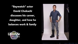 Baywatch Actor David Chokachi Discusses His Career Daughter And How He Balances Work And Family