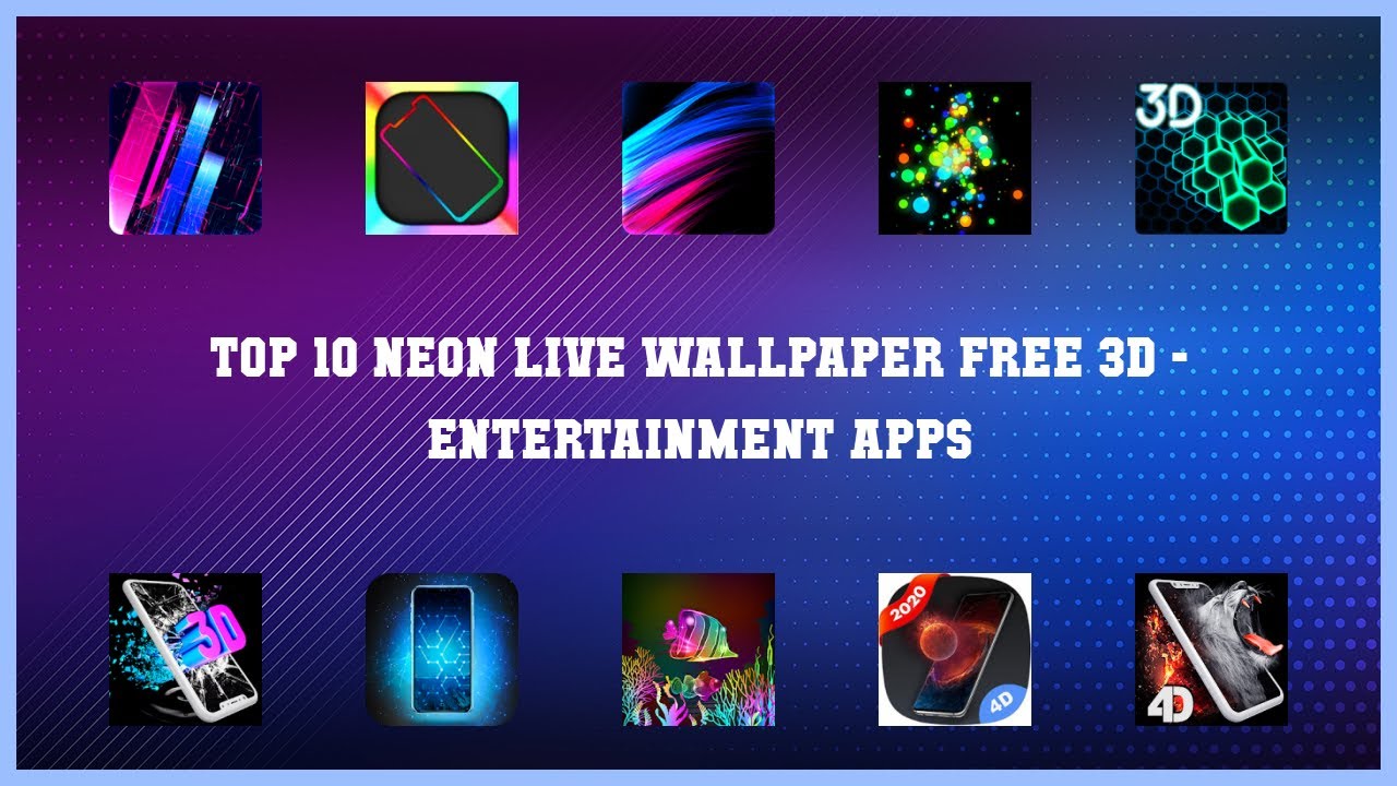 Top 10 Neon Live Wallpaper Free 3d Android Apps YouTube
