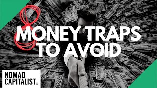 8 Money Traps to Avoid to Become Wealthy