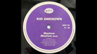 Kid Unknown - Mayhem [WAP 20]