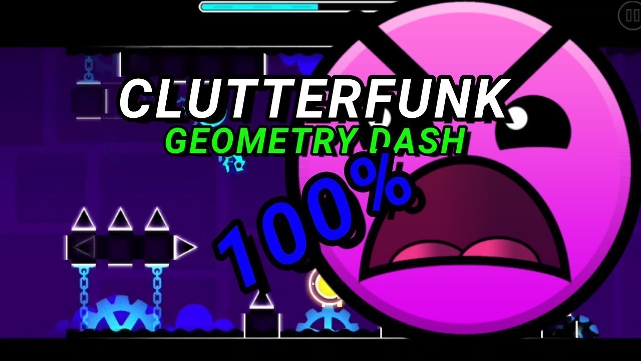 Geometry Dash Clutterfunk Level Complete!! - YouTube