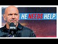 Dana White is delusional