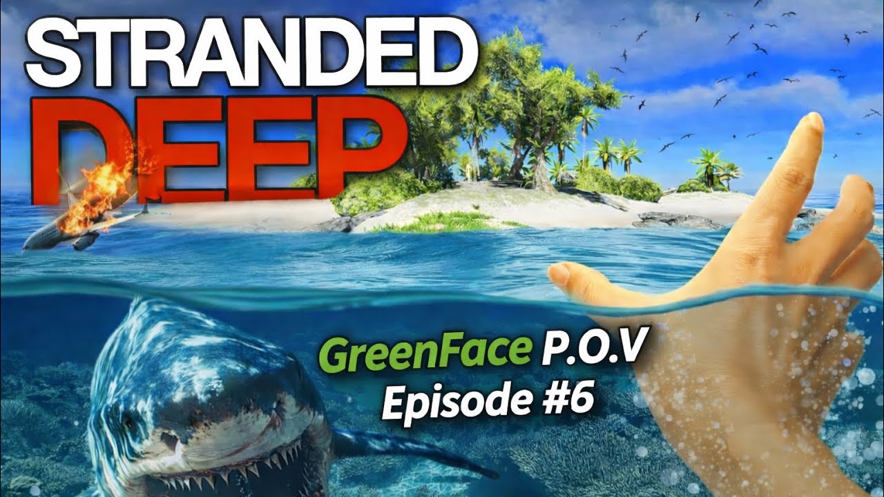 Stranded Deep #6 GREEN POV