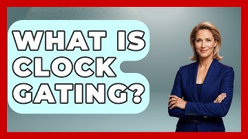 What Is Clock Gating? - NextGen Viewing and Audio