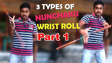 LEARN 3 TYPES OF NUNCHAKU WRIST ROLL  IN 3 MINUTES | Part 1