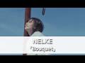 NELKE - Bouquet [발음/한국어자막]