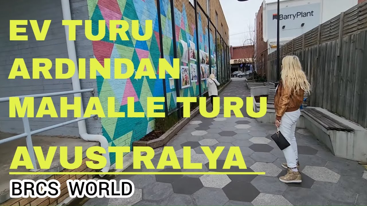 Ev Turu Sonrası Mahalle Turu Gurbetci Anne Günlüğü Avustralya