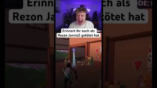 Erinnert ihr euch als Rezon JannisZ getötet hat
