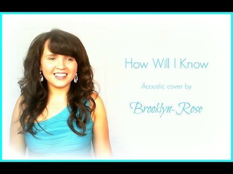 How Will I Know - Whitney Houston / Sam Smith By Brooklyn-Rose