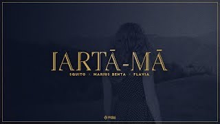 Squito feat Marius Benta Flavia - Iarta-ma
