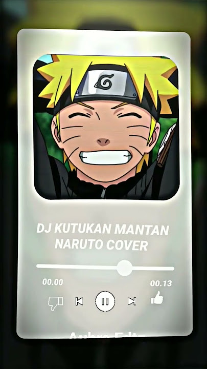 Dj Kutukan Mantan Naruto Cover | #anime #djkutukanmantan #preset #shorts