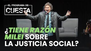 ¿Tiene razón Milei sobre la justicia social?