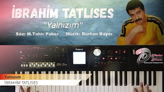 #İbrahimTatlıses #Yalnızım #Korg #Roland Yalnızım (Roland BK-5 OR)