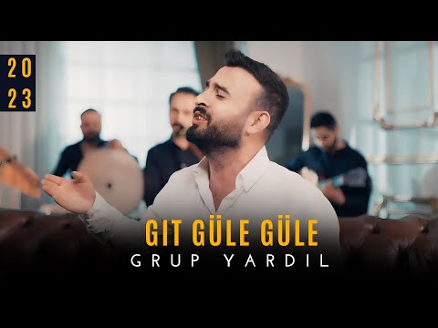 Grup Yardıl - Git Güle Güle [Official Video 2023]