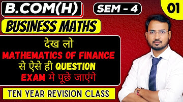 ten year revision class / mathematics of finance / business maths / bcom / du / sol / by anand sir