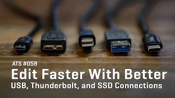 Approaching the Scene 059: Edit Faster With Better USB, Thunderbolt, and SSD Connections